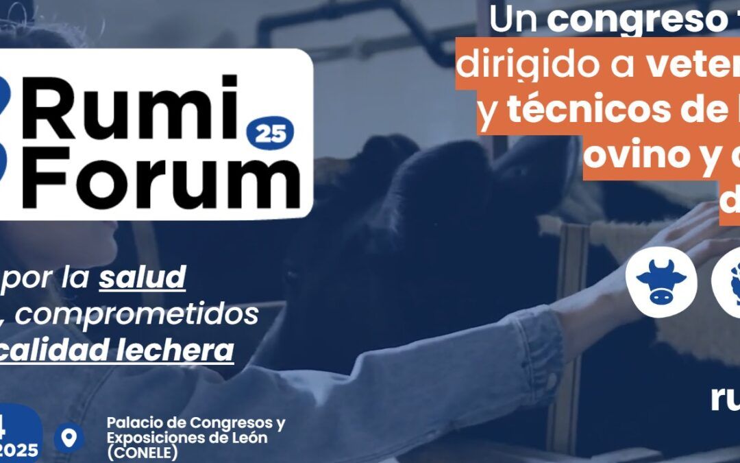 Rumi Forum 25, Congreso técnico dirigido a veterinarios y técnicos de bovino, ovino y caprino de leche